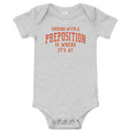 Ending With A Preposition Is Where It's At Kid's Onesie