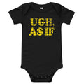 Ugh, As If Kid's Onesie