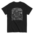 Never Trust The Living Men's Classic Tee product image 1