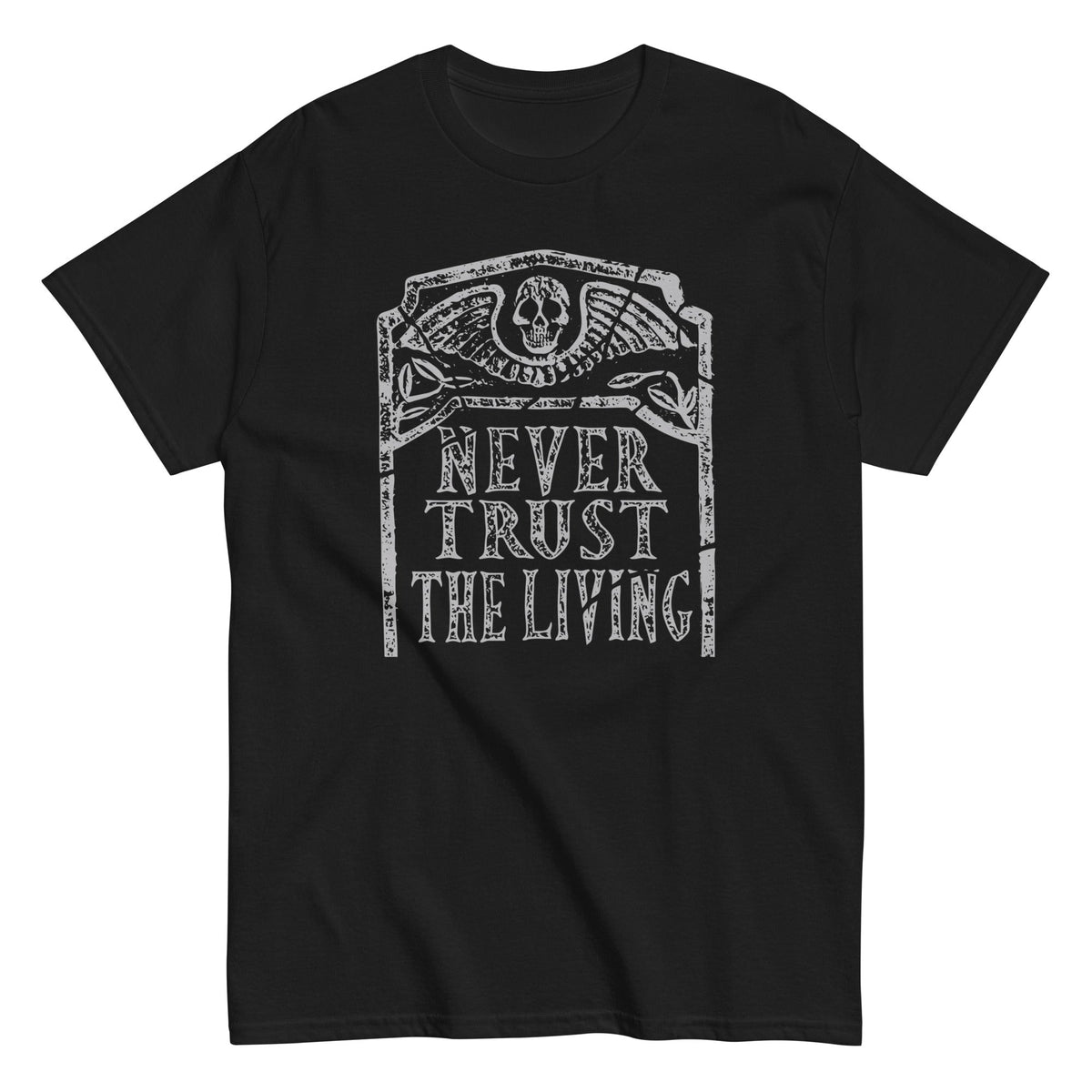 Never Trust The Living Men's Classic Tee product image 1