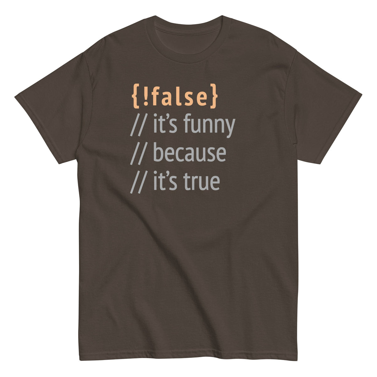 It's Funny Because True Men's Classic Tee product image 3