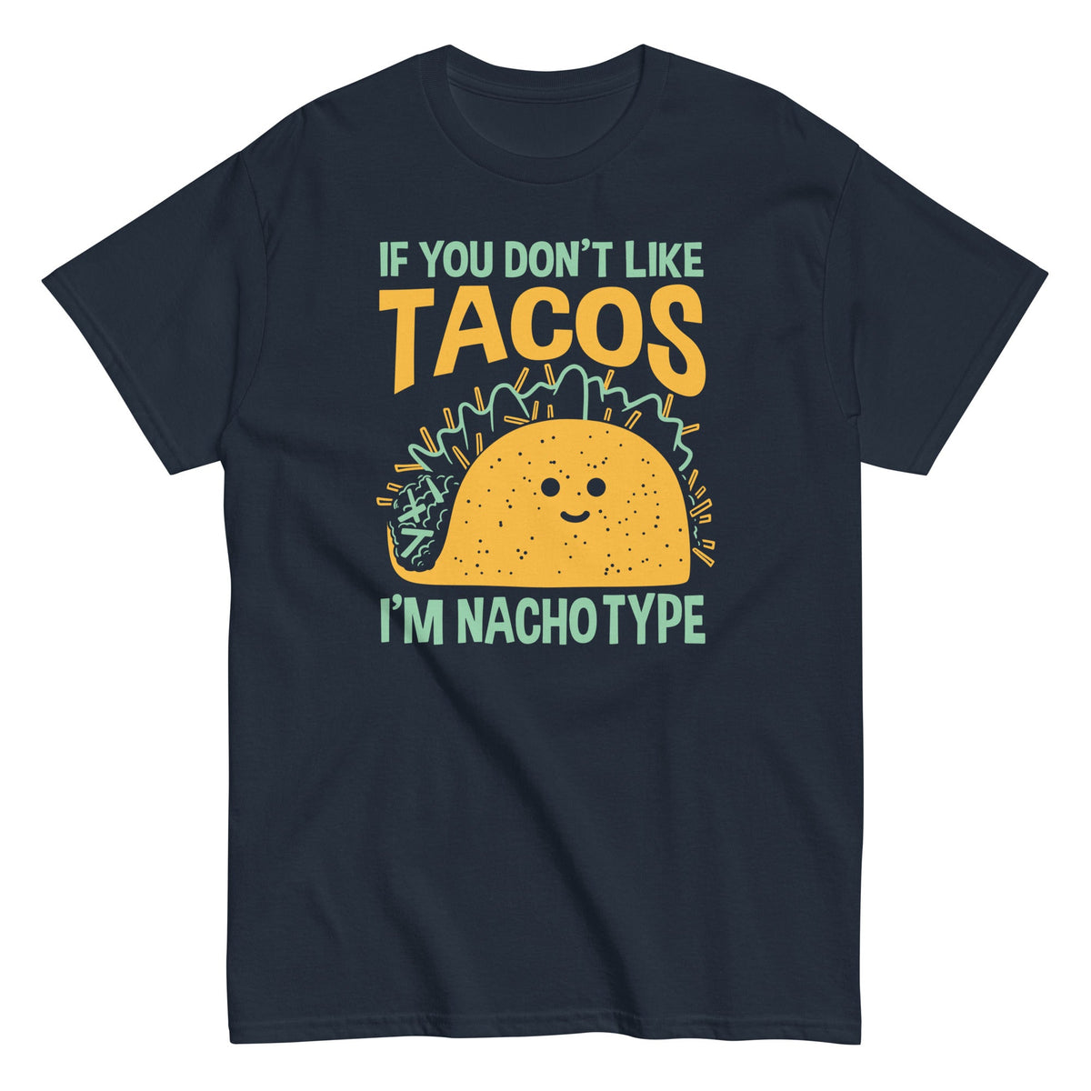 I'm Nacho Type Men's Classic Tee product image 1