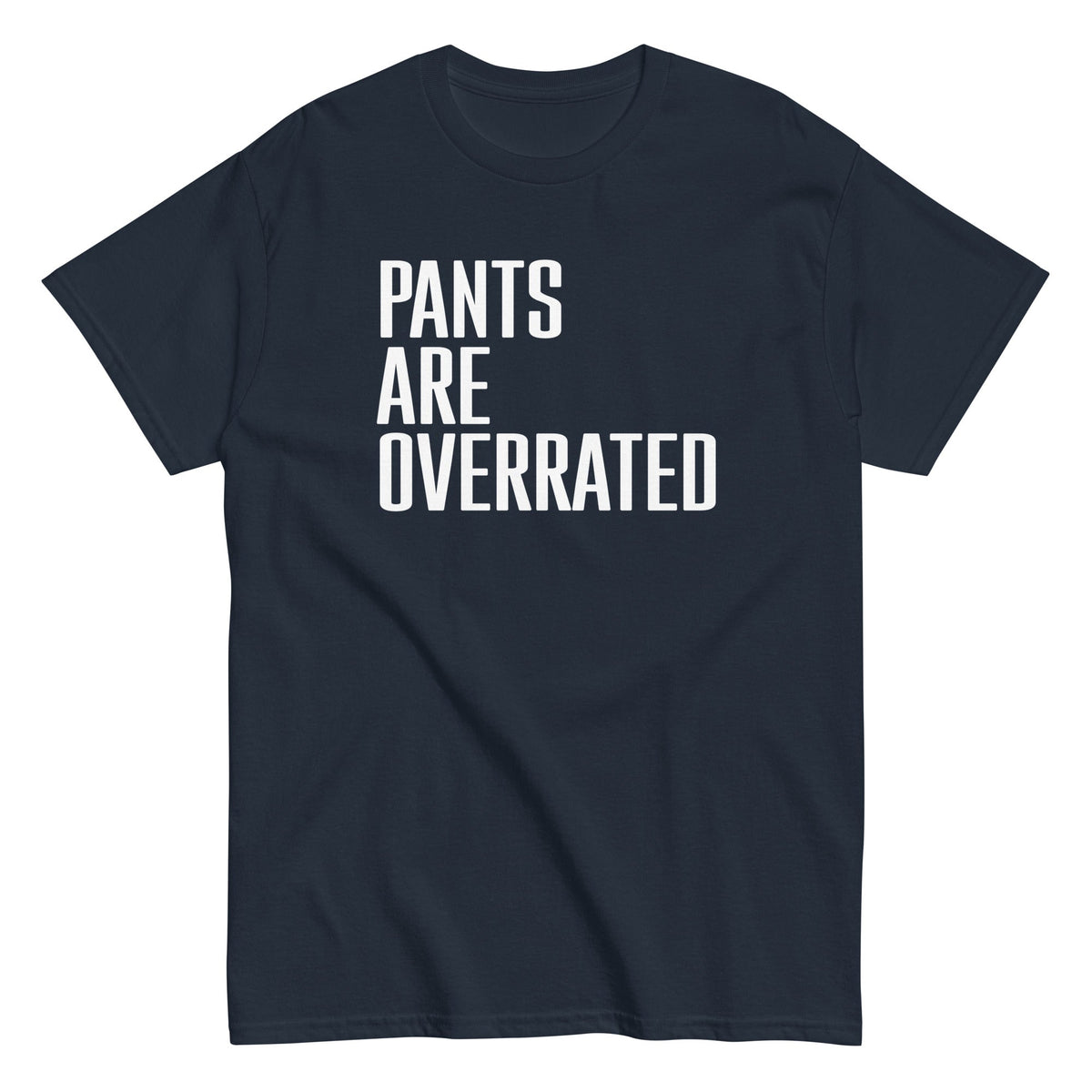 Pants Are Overrated Men's Classic Tee product image 1
