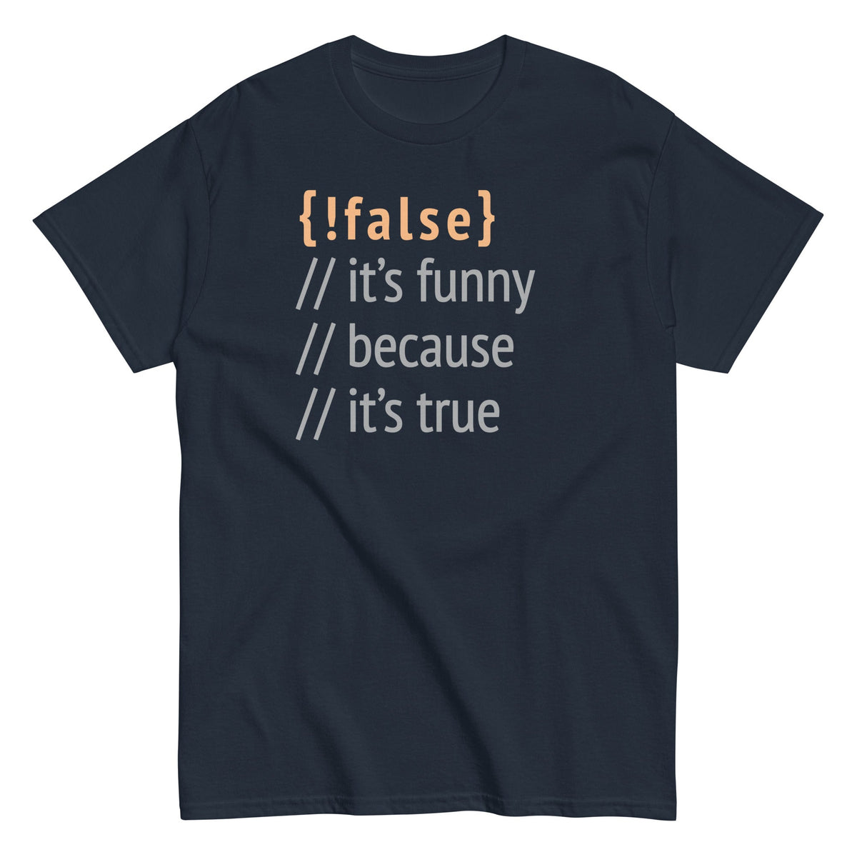 It's Funny Because True Men's Classic Tee product image 2