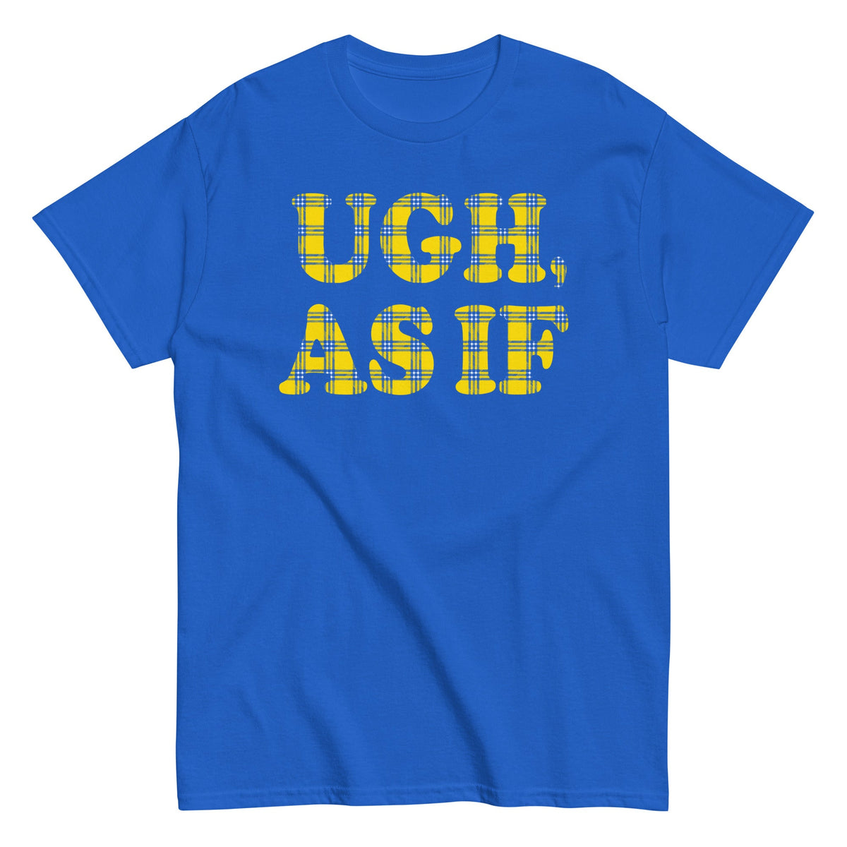 Ugh, As If Men's Classic Tee product image 4