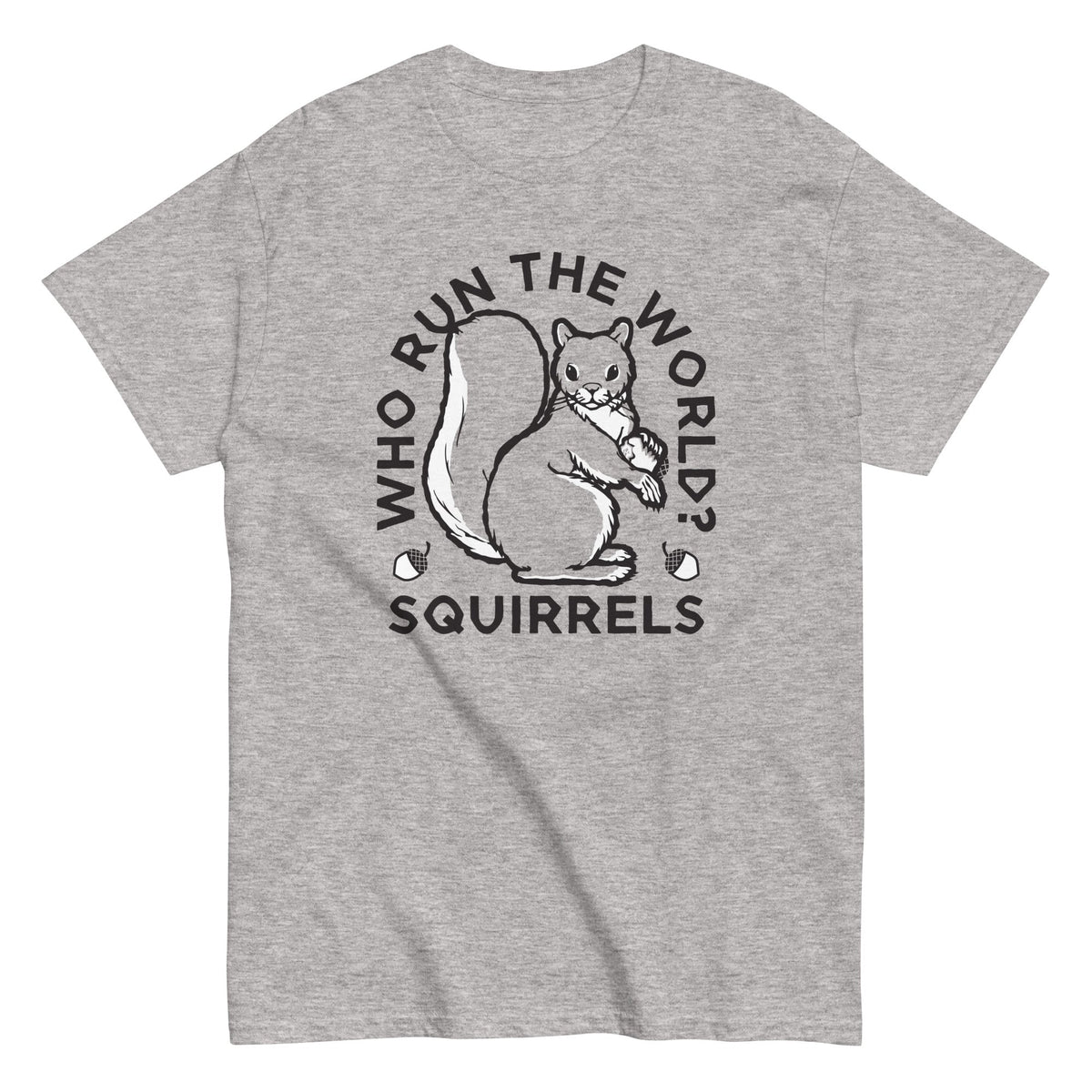 Who Run The World? Squirrels Men's Classic Tee product image 1