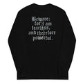 Beware; For I Am Fearless, And Therefore Powerful Unisex product image 1