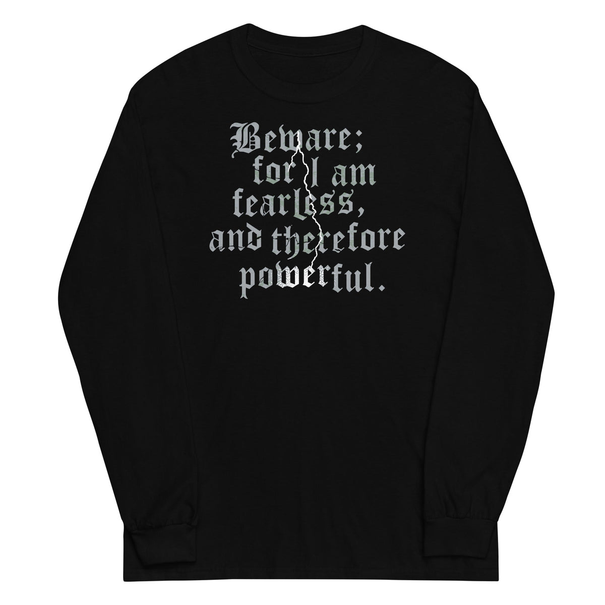 Beware; For I Am Fearless, And Therefore Powerful Unisex product image 1