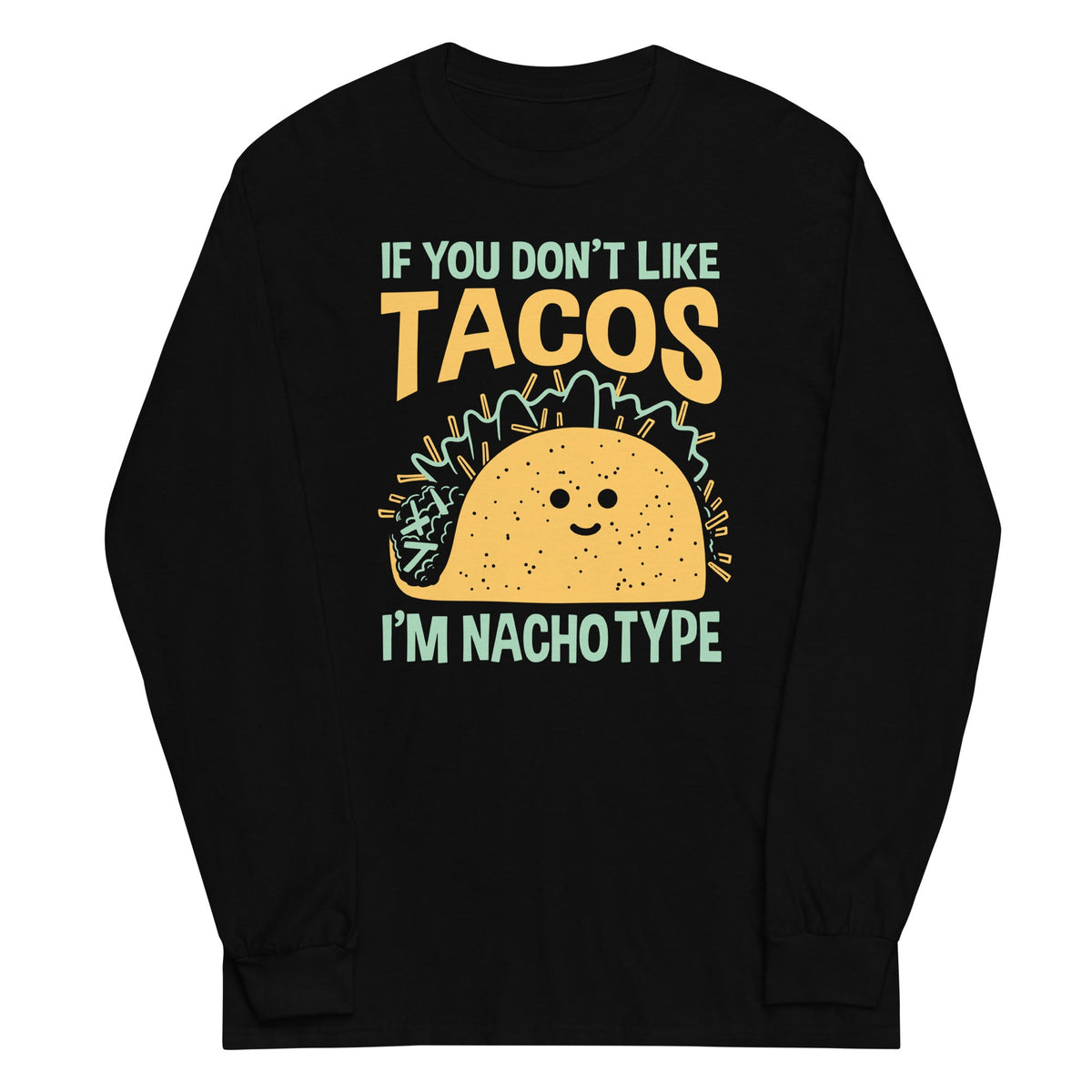 I'm Nacho Type Unisex Long Sleeve Tee product image 2