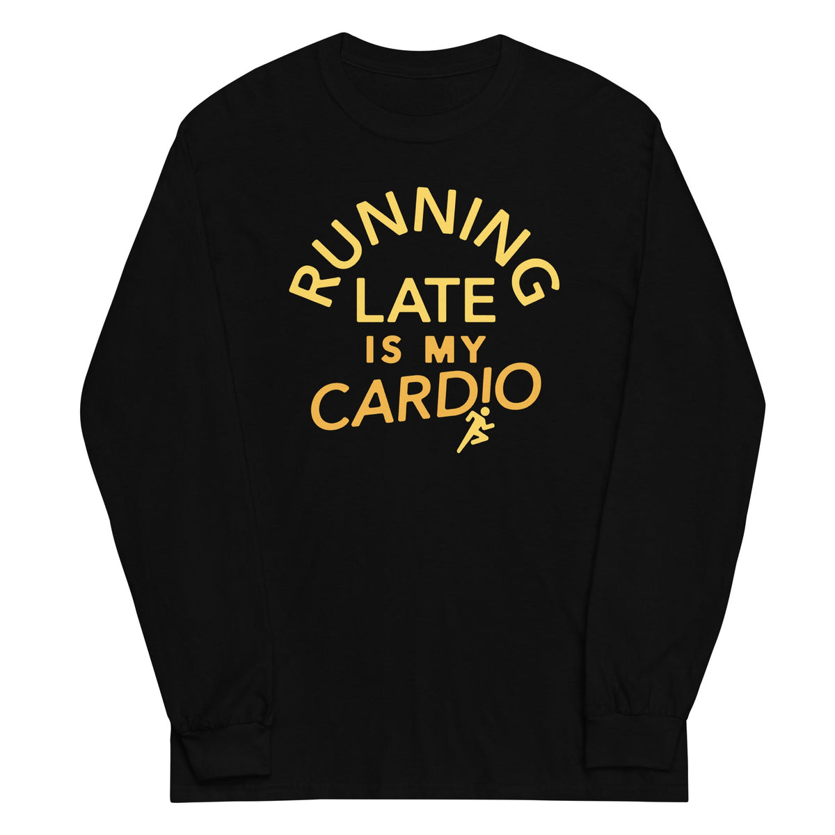 Running Late Is My Cardio Unisex Long Sleeve Tee product image 2