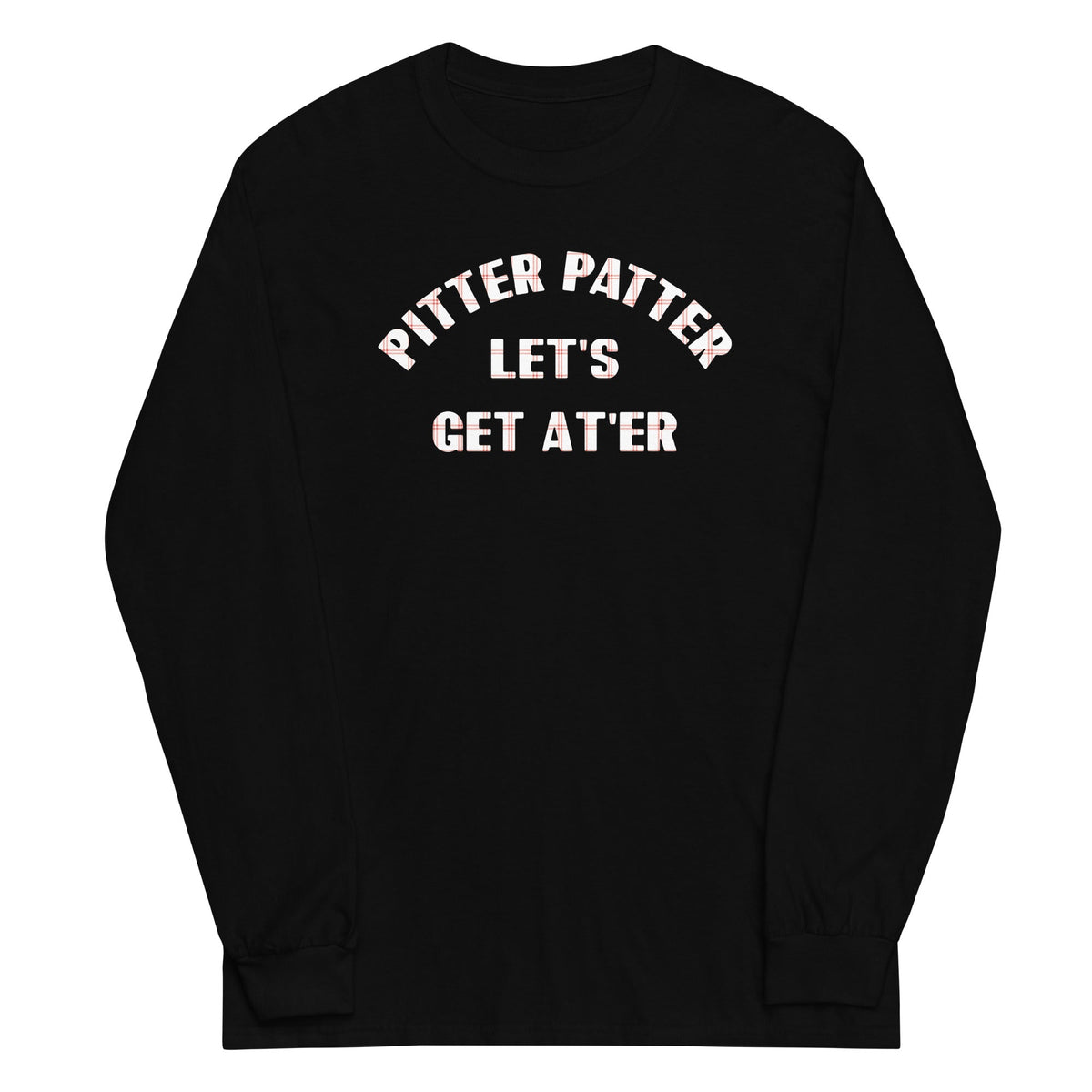 Pitter Patter Let's Get At'er Unisex Long Sleeve Tee product image 2