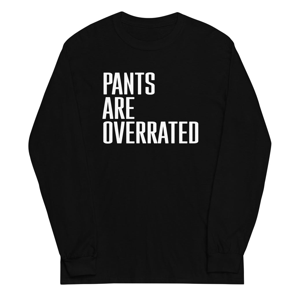 Pants Are Overrated Unisex Long Sleeve Tee product image 2