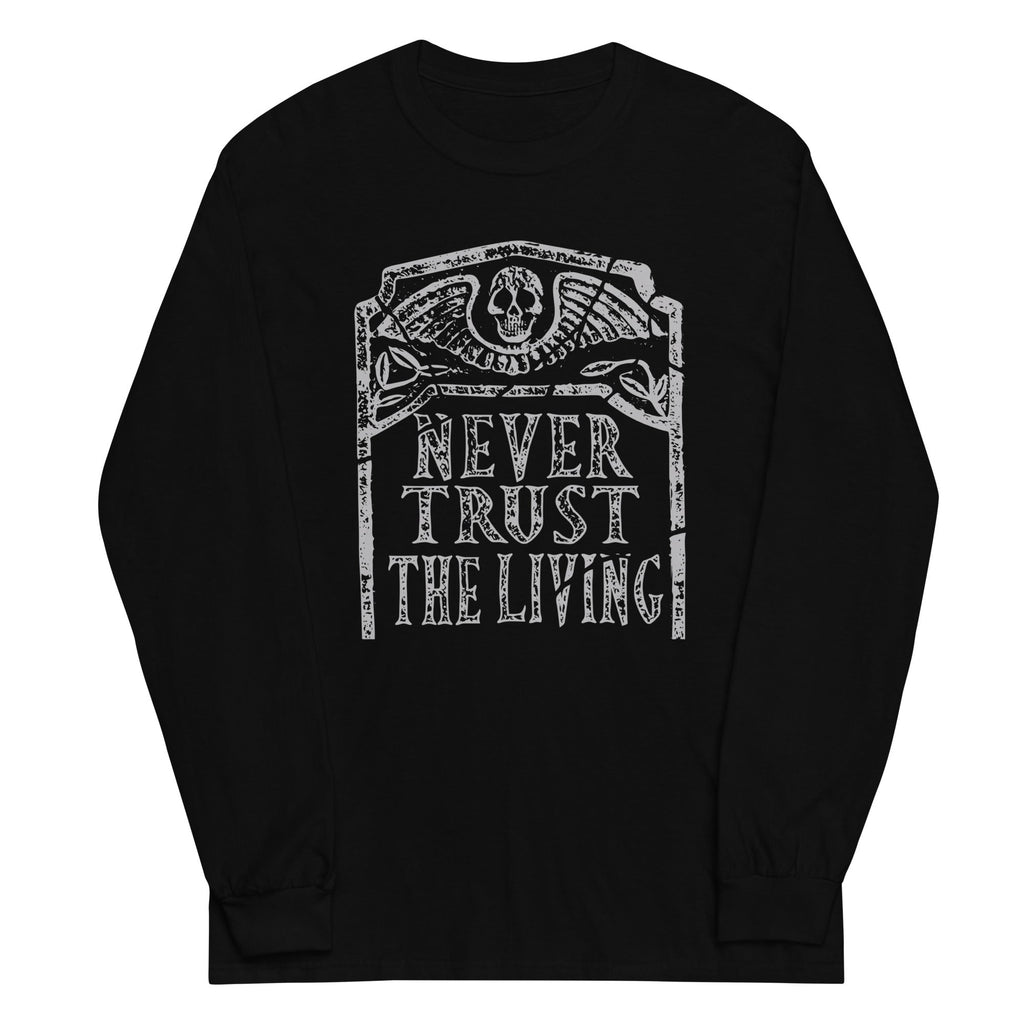 Never Trust The Living Unisex Long Sleeve Tee product image 1