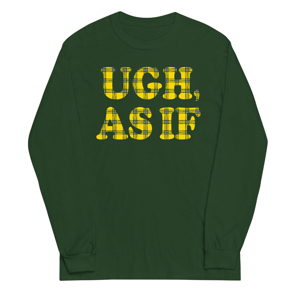 Ugh, As If Unisex Long Sleeve Tee product image 4