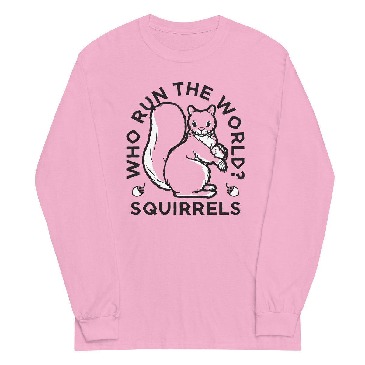 Who Run The World? Squirrels Unisex Long Sleeve Tee product image 4