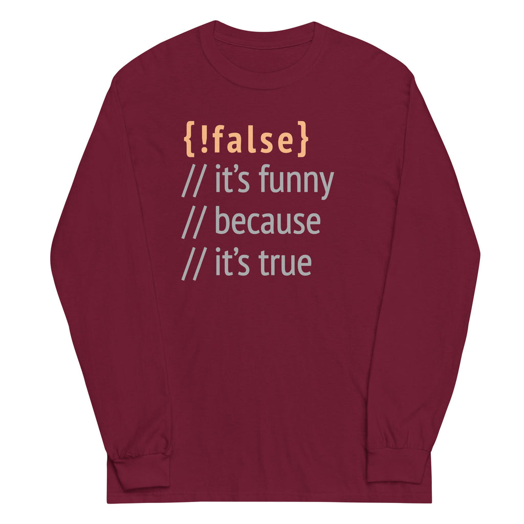 It's Funny Because True Unisex Long Sleeve Tee product image 4