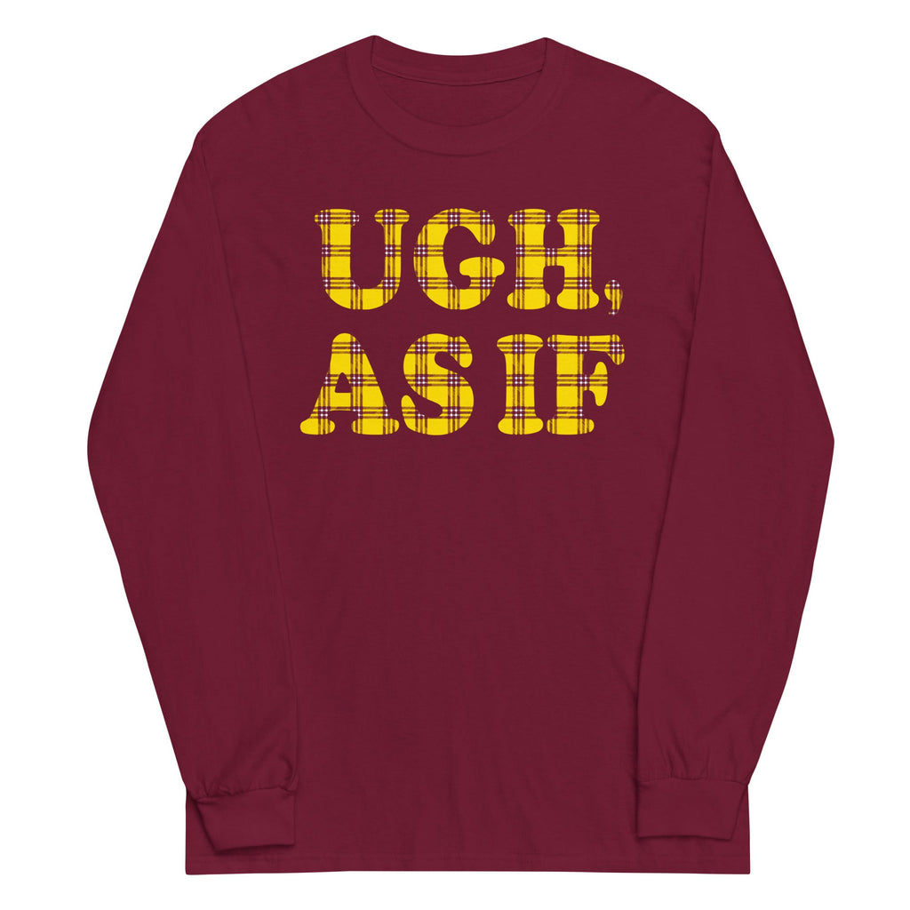 Ugh, As If Unisex Long Sleeve Tee product image 3