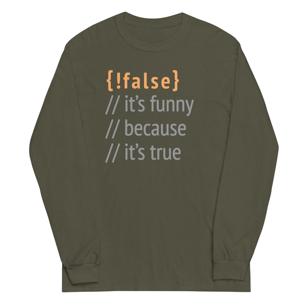 It's Funny Because True Unisex Long Sleeve Tee product image 1