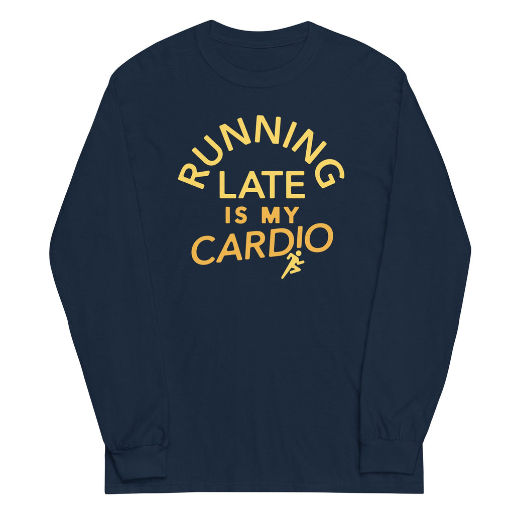 Running Late Is My Cardio Unisex Long Sleeve Tee product image 1