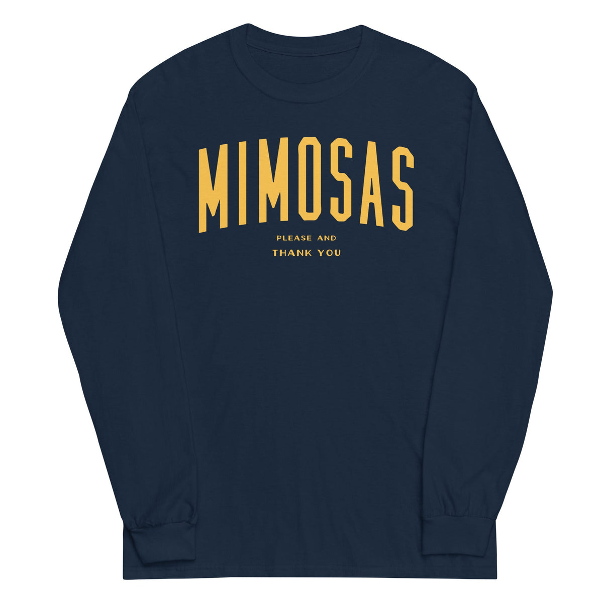 Mimosas Please And Thank You Unisex Long Sleeve Tee product image 1