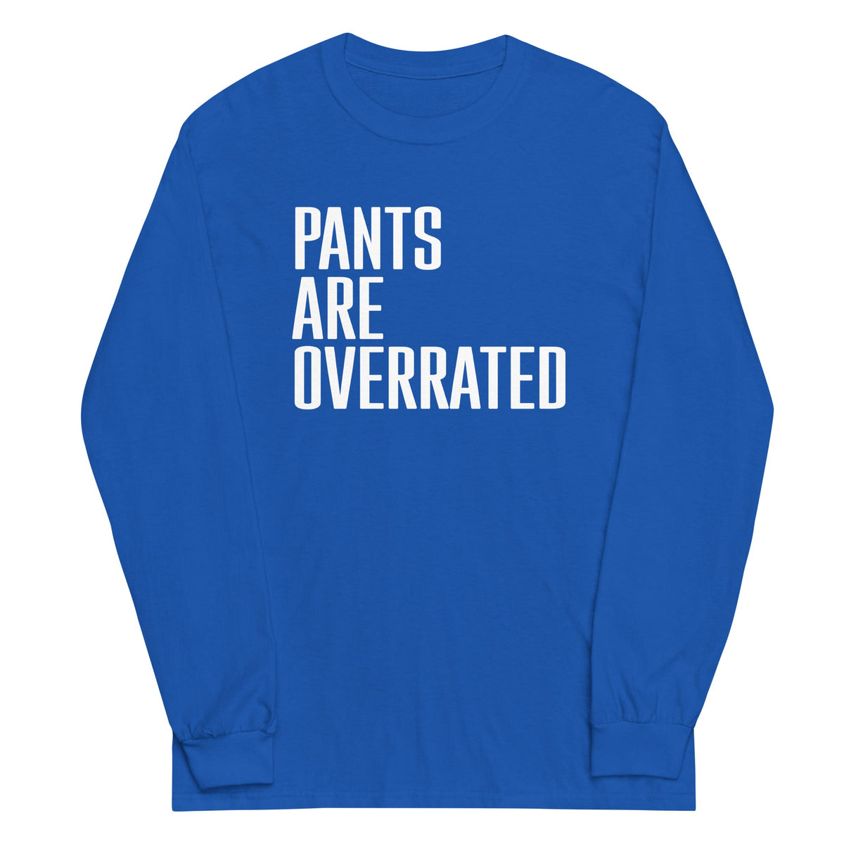 Pants Are Overrated Unisex Long Sleeve Tee product image 5