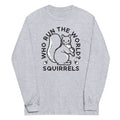 Who Run The World? Squirrels Unisex Long Sleeve Tee product image 1