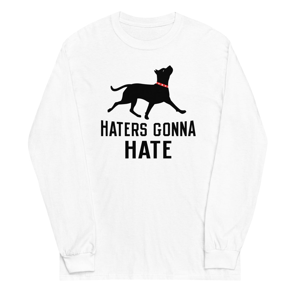 Haters Gonna Hate Pit Unisex Long Sleeve Tee product image 5
