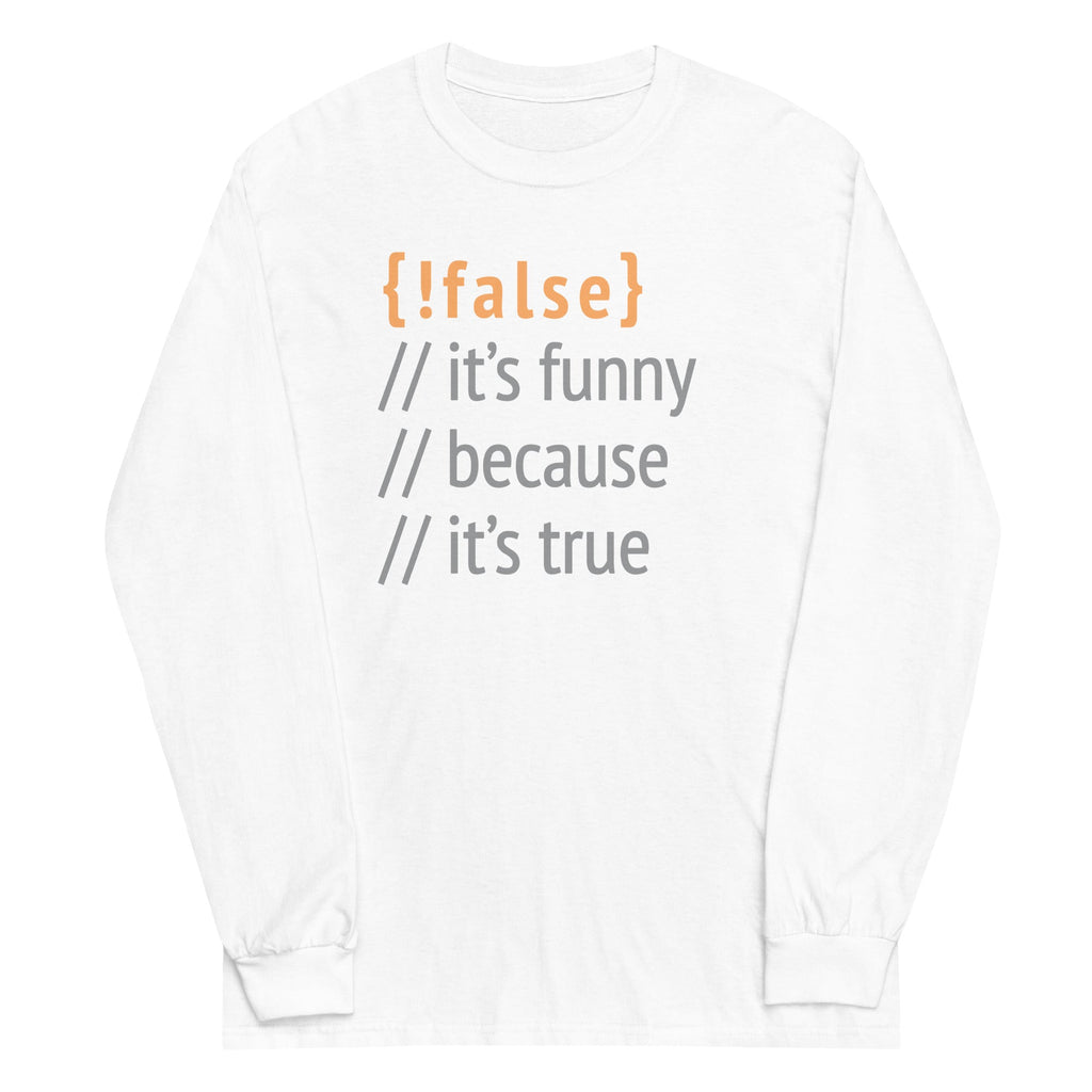 It's Funny Because True Unisex Long Sleeve Tee product image 5