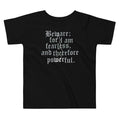 Beware; For I Am Fearless, And Therefore Powerful Kid's product image 1