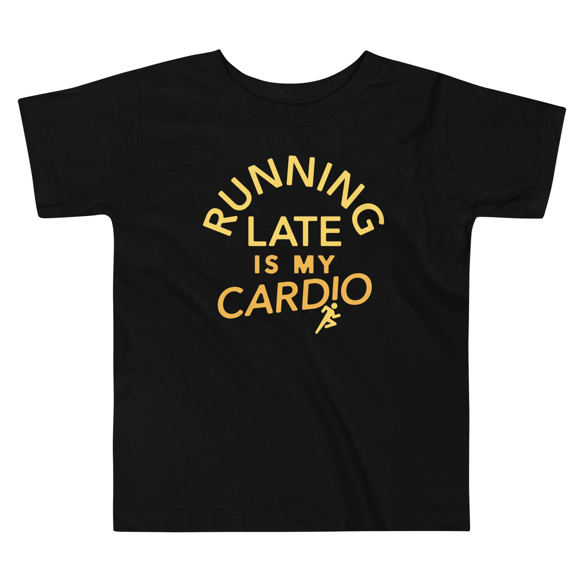 Running Late Is My Cardio Kid's Toddler Tee product image 1