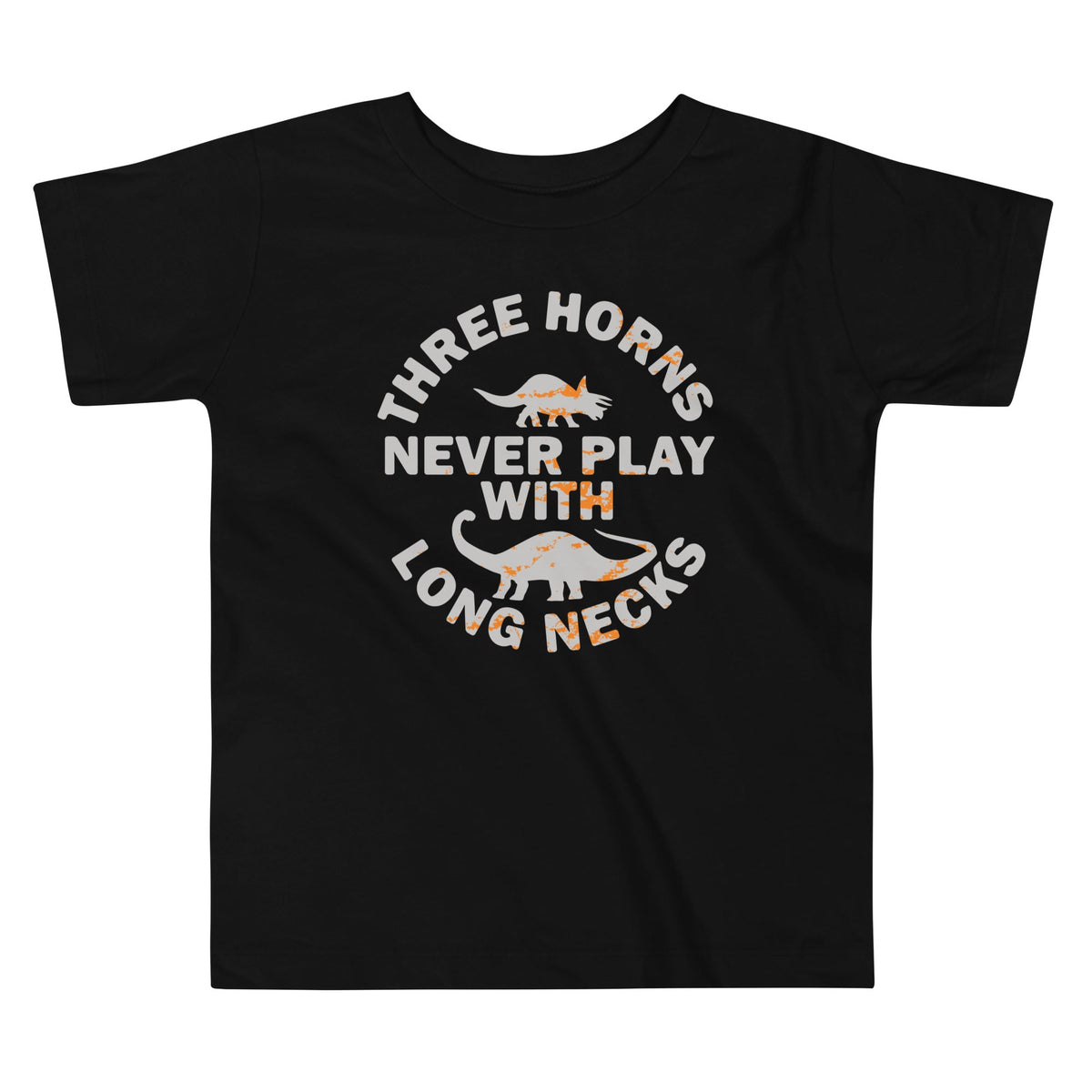 Three Horns Never Play With Long Necks Kid's Toddler Tee product image 1