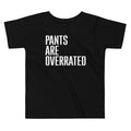 Pants Are Overrated Kid's Toddler Tee product image 1