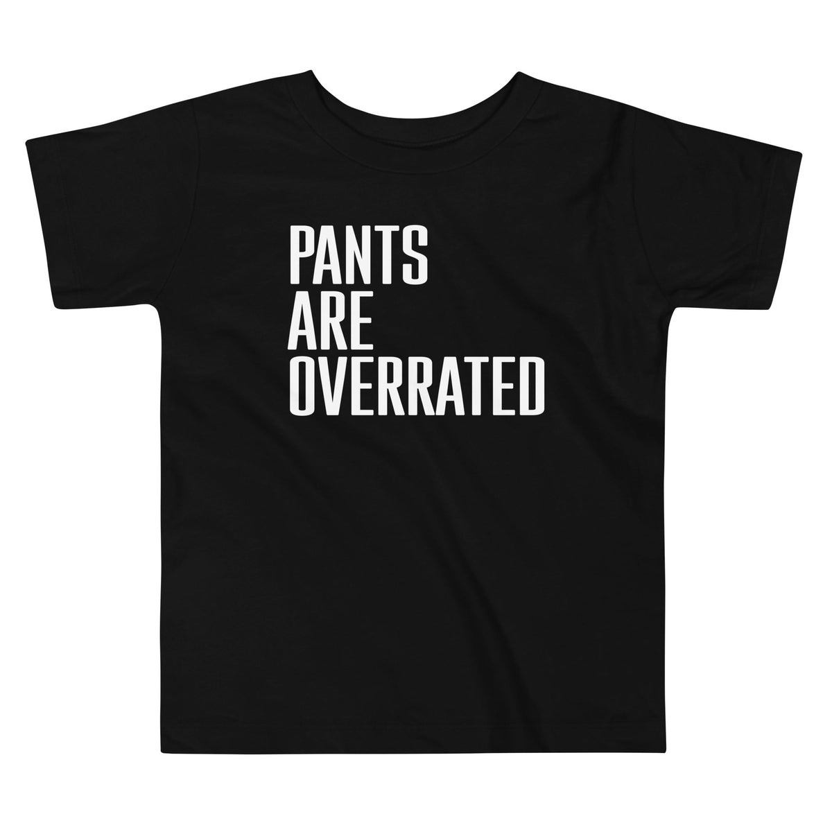 Pants Are Overrated Kid's Toddler Tee product image 1