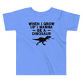 When I Grow Up I Wanna Be A Dinosaur Kid's Toddler Tee product image 1