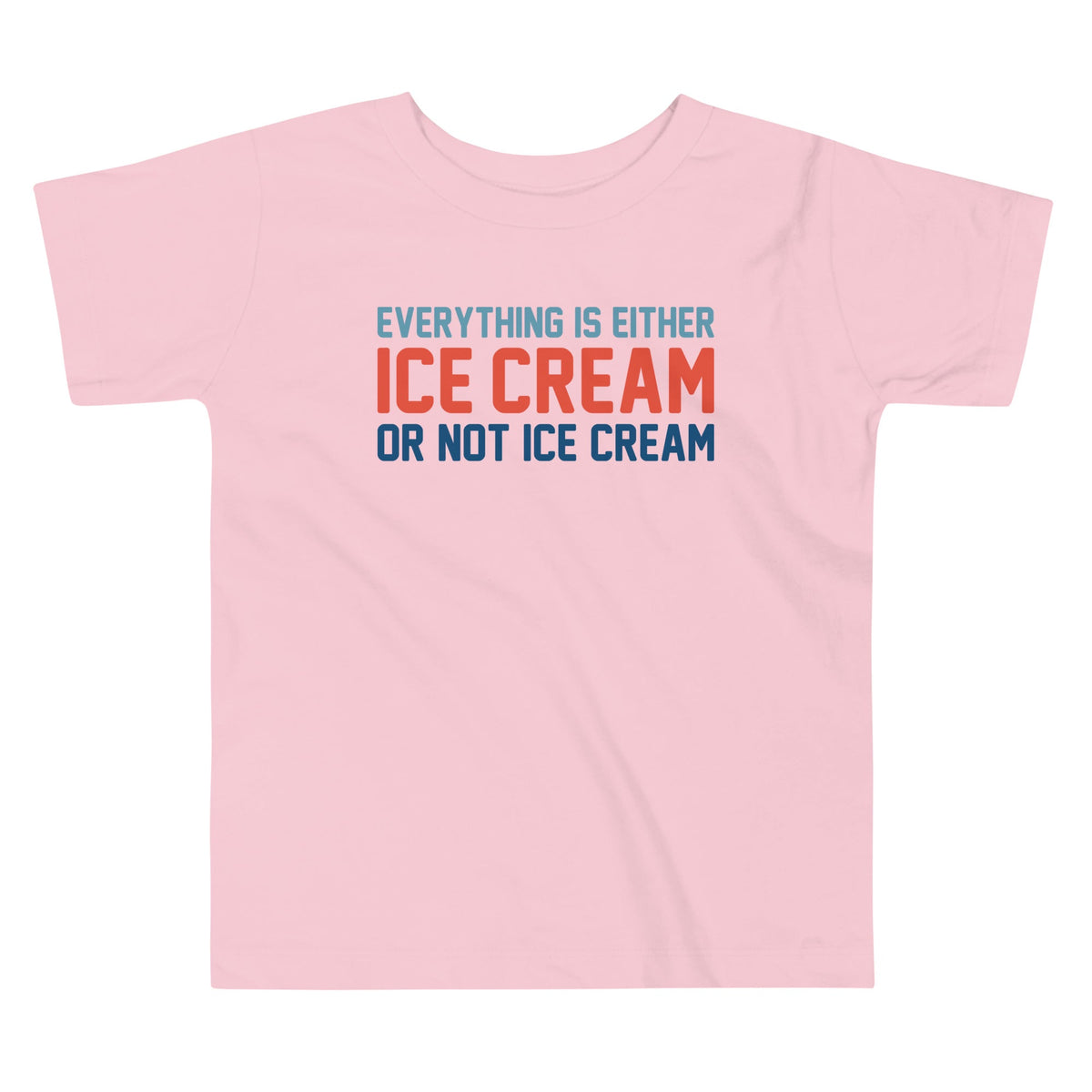 Everything Is Ice Cream Or Not Kid's Toddler Tee product image 2