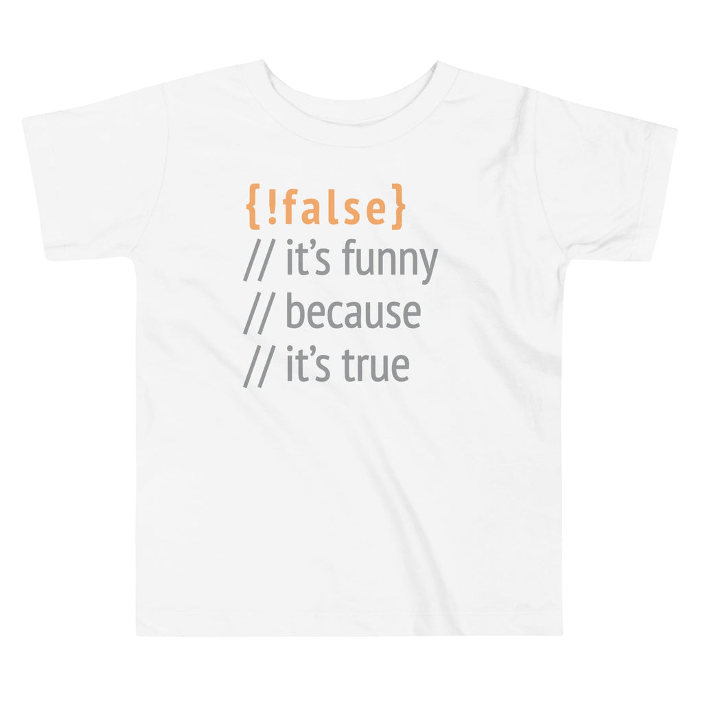 It's Funny Because True Kid's Toddler Tee product image 2