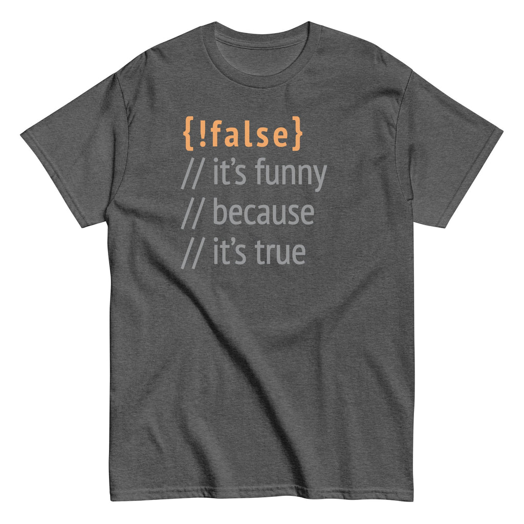 It's Funny Because True Men's Classic Tee product image 4