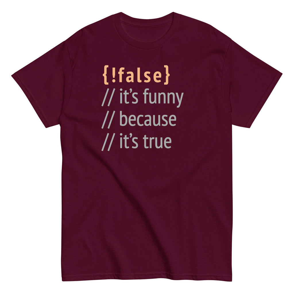 It's Funny Because True Men's Classic Tee product image 5
