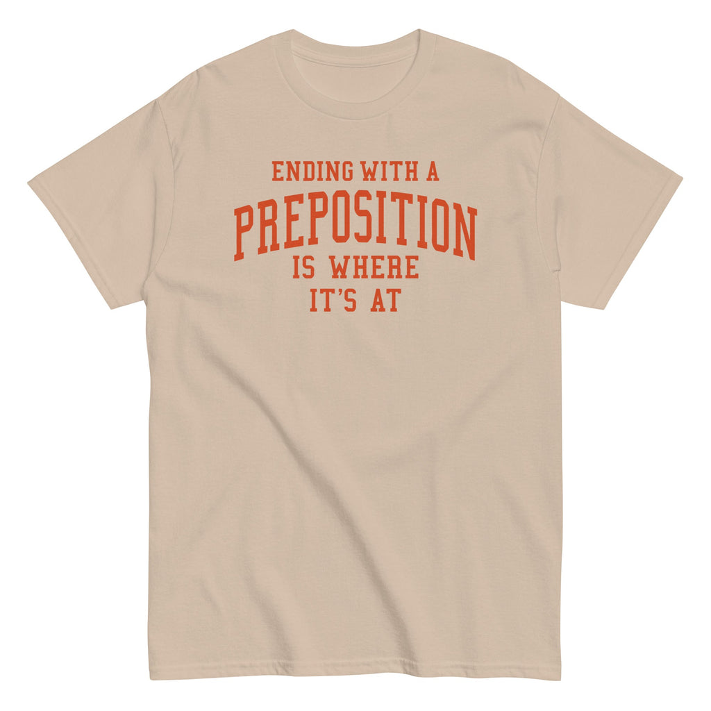 Ending With A Preposition Is Where It's At Men's Classic Tee product image 6