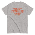 Ending With A Preposition Is Where It's At Men's Classic Tee product image 1