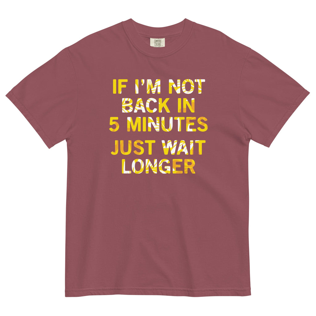 If I'm Not Back In 5 Minutes, Just Wait Longer Men's product image 3