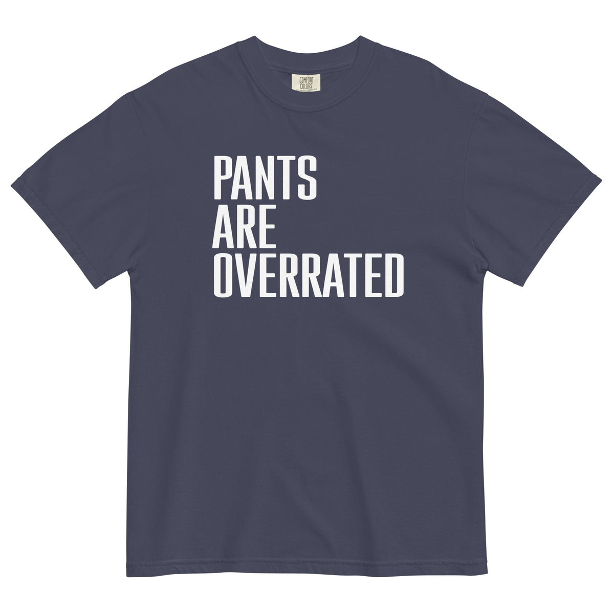 Pants Are Overrated Men's Relaxed Fit Tee product image 1