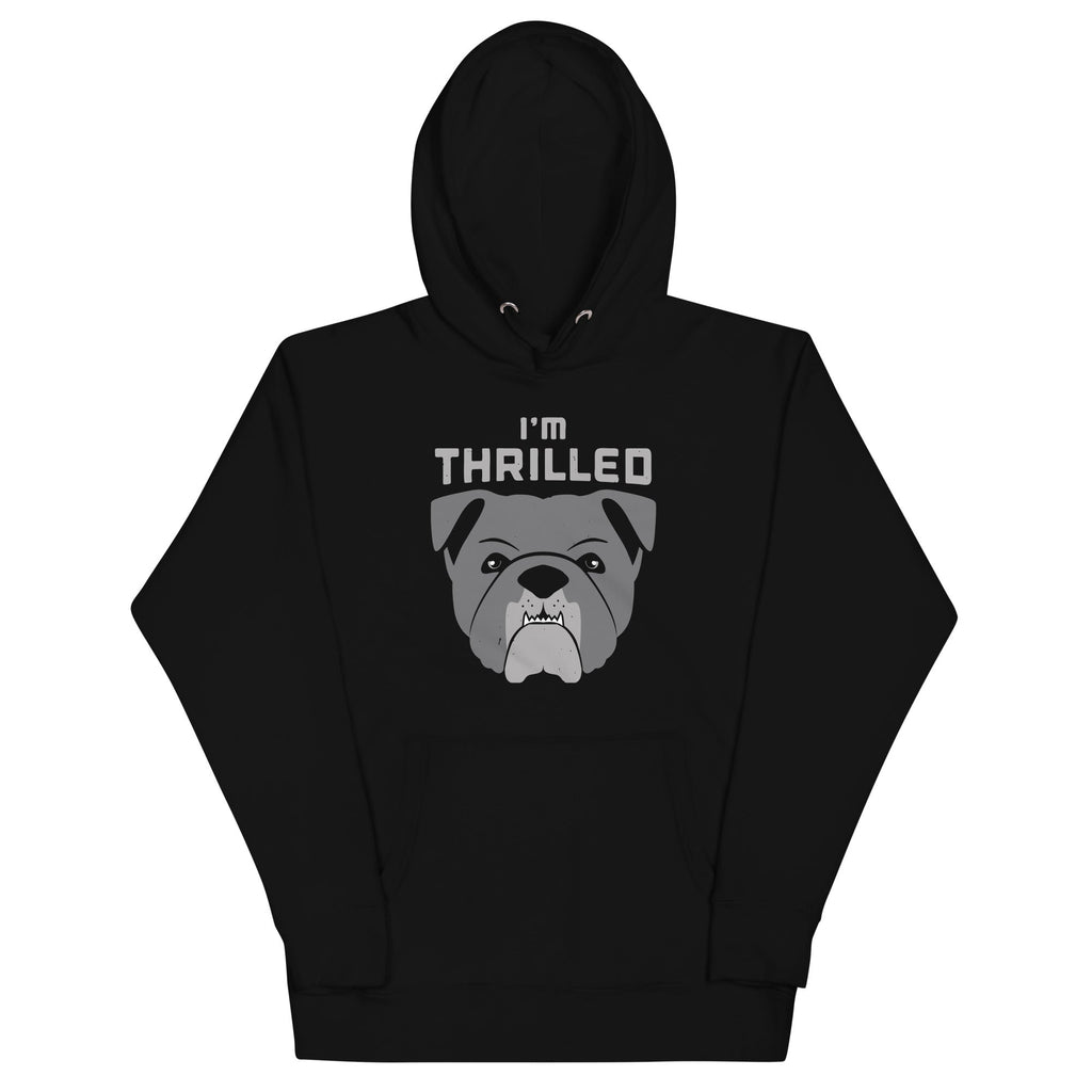I'm Thrilled Unisex Hoodie product image 1