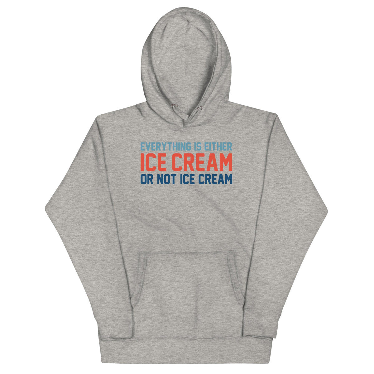 Everything Is Ice Cream Or Not Unisex Hoodie product image 1