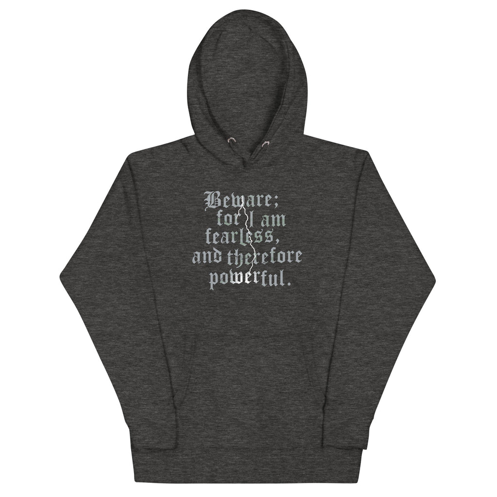 Beware; For I Am Fearless, And Therefore Powerful Unisex product image 4