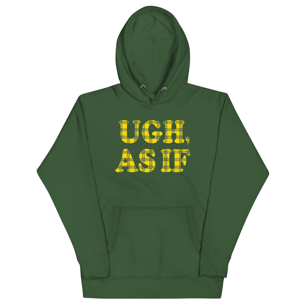 Ugh, As If Unisex Hoodie product image 5
