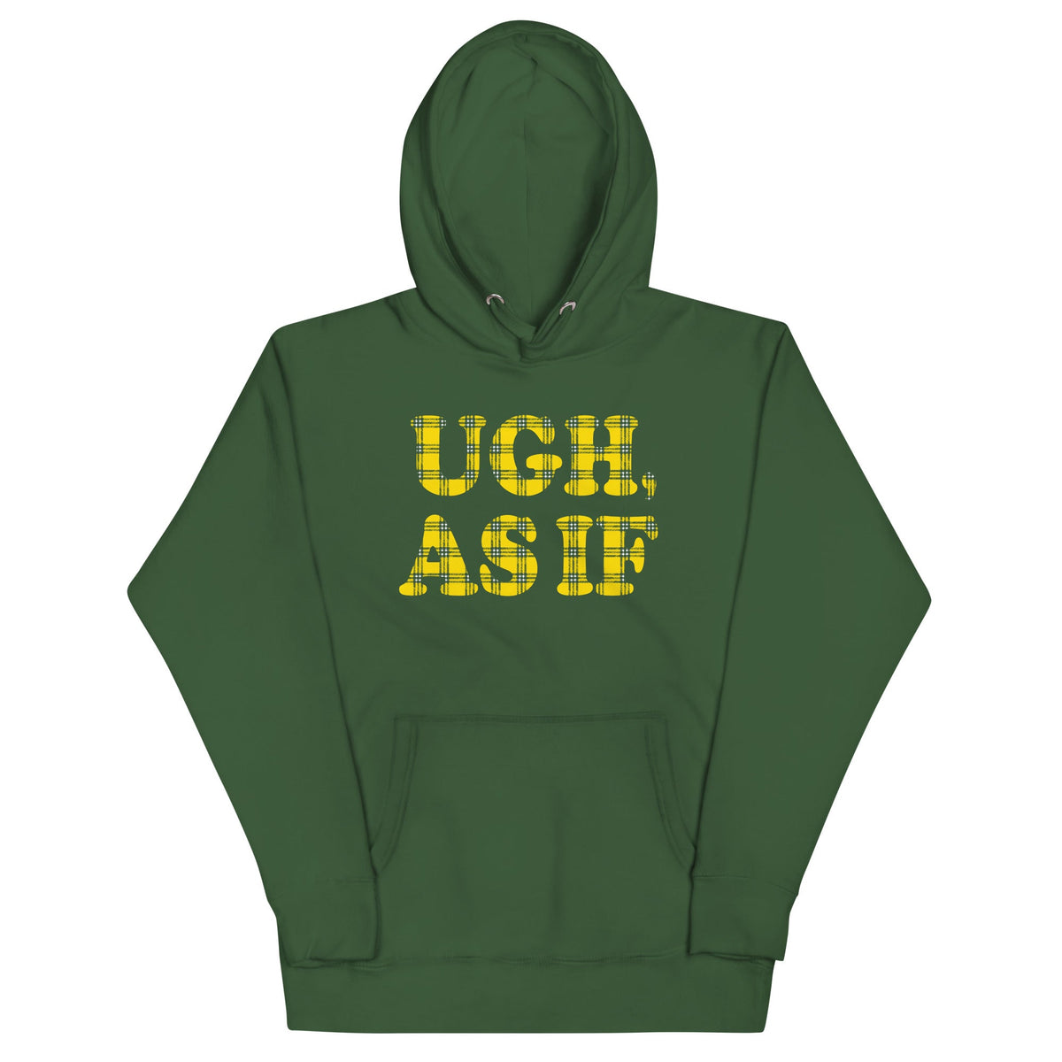 Ugh, As If Unisex Hoodie product image 5