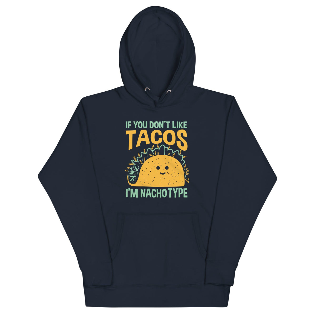 I'm Nacho Type Unisex Hoodie product image 1