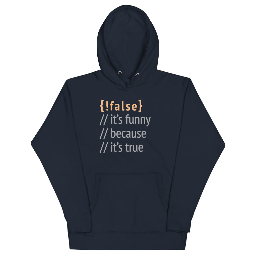 It's Funny Because True Unisex Hoodie product image 2