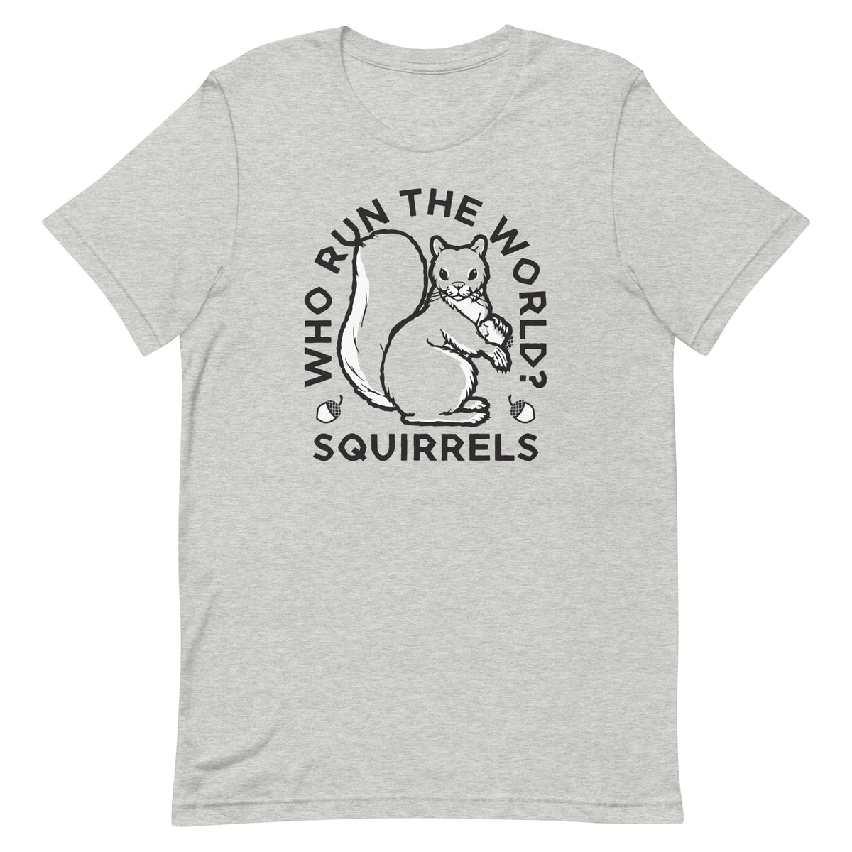 Who Run The World? Squirrels Men's Signature Tee product image 1